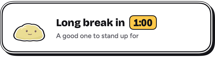 On a Mac desktop, the heads-up note: Long break in 1:00. A good one to stand up for.